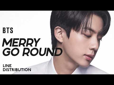 BTS — Merry Go Round | Line Distribution