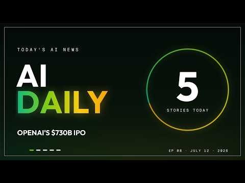 OpenAI's $730 Billion IPO — Biggest in Tech History? | AI Daily