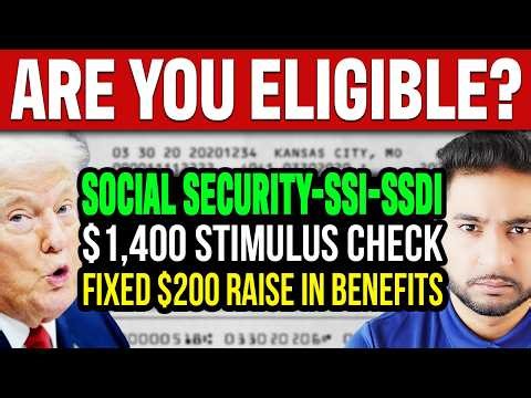$1,400 Stimulus Checks for Social Security, SSI and SSDI Recipients | Fixed $200 Raise in Benefits
