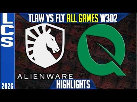 TLAW vs FLY Highlights ALL GAMES | LCS Summer 2026 W3D2 | Team Liquid vs FlyQuest