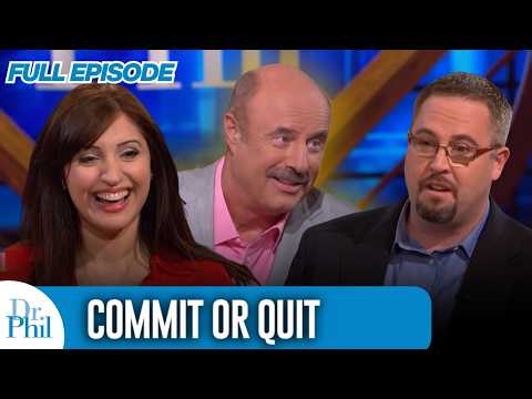 Commit Or Quit | FULL EPISODE | Dr. Phil