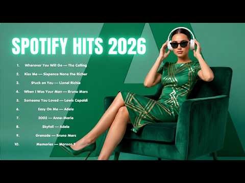 Spotify Pop Hits 2026 ♫ The Calling, Anne Marie, Adele, Lionel Richie, Bruno Mars Best Pop Playlist