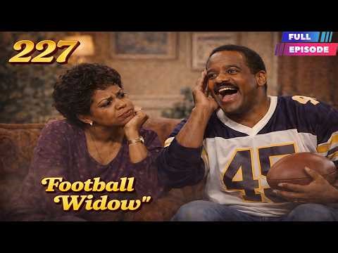 227 Full Episodes || Football Widow || 227 NEW Full Season