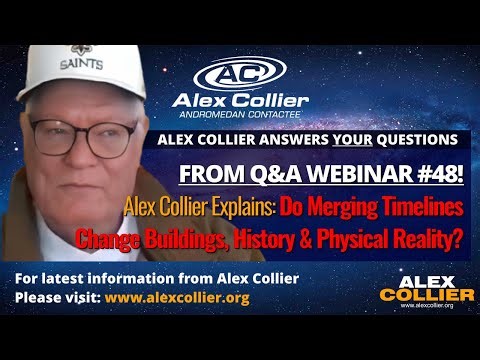 Alex Collier Explains: Do Merging Timelines Change Buildings, History & Physical Reality?