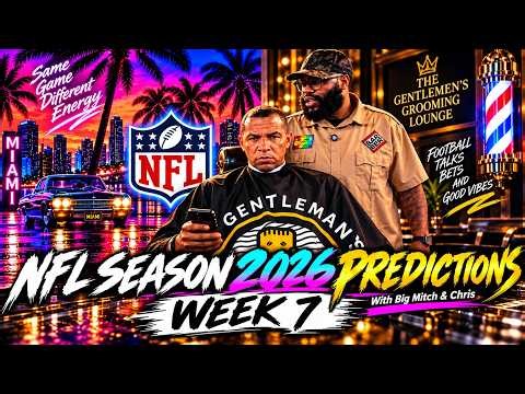 2026 NFL SEASON WEEK 7 PREDICTIONS WITH BIG MITCH & CHRIS