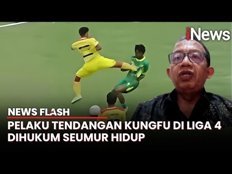 Buntut Tendangan Kungfu di Liga 4, Pelaku Dihukum Seumur Hidup oleh Komdis PSSI Jawa Timur