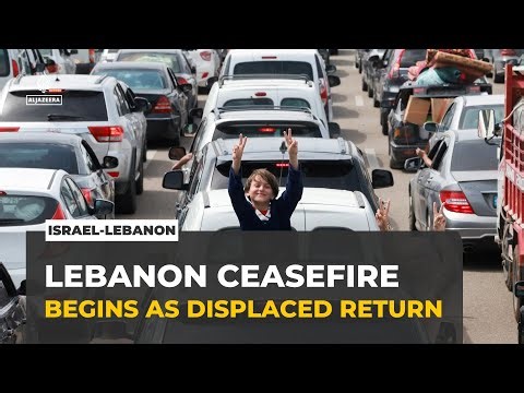 Lebanon ceasefire begins as displaced return; rescuers search rubble in Tyre