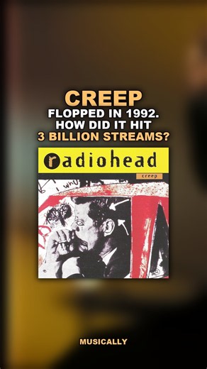 Creep Flopped in 1992. Now: 3 Billion Streams