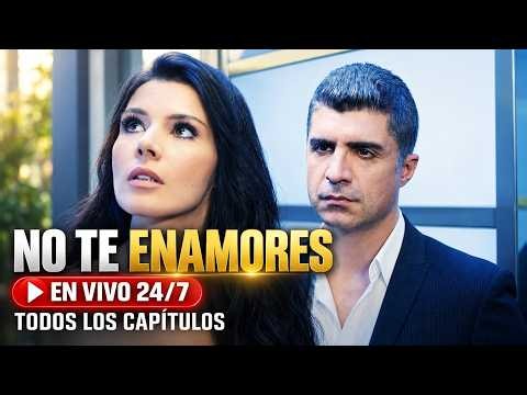 🔴 No Te Enamores EN VIVO 24/7 ❤️ Todos los Capítulos en Español
