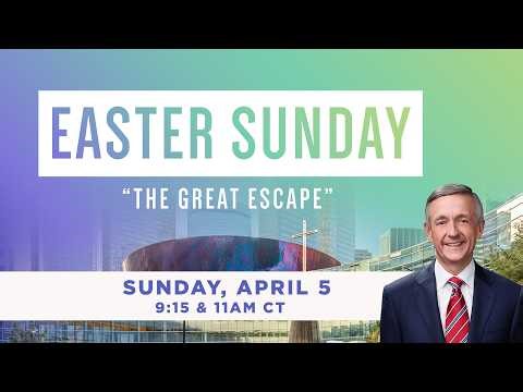 LIVE: First Dallas Easter Sunday Worship | "The Great Escape" | Sunday, April 5, 2026 | 9:15am CT