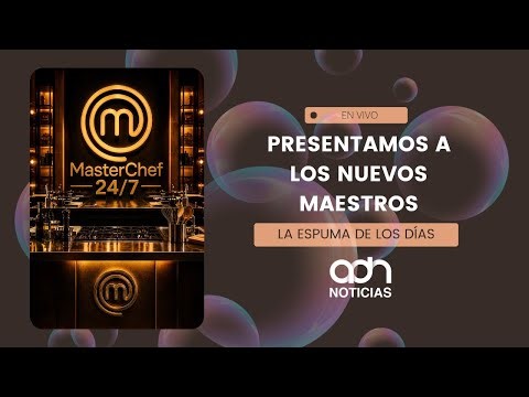 MasterChef 24/7: cocina o te quiebras por dentro | La espuma de los días