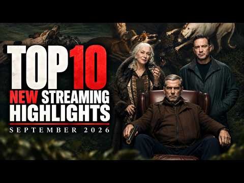 TOP 10 NEW Streaming Highlights – September 2026