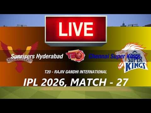 🛑LIVE- SRH vs CSK🛑IPL 2026🛑HYDERABAD vs CHENNAI🛑CRICKET 26 GAMEPLAY🛑LIVE MATCH STREAMING🏏