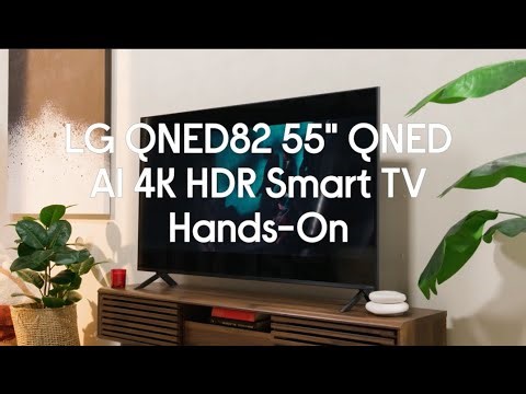 LG QNED82 55" QNED AI 4K HDR Smart TV 2025 - Hands On