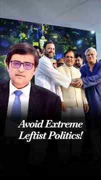 'Rahul Gandhi’s Maoist Turn': Arnab’s Blistering Warning & Epic Dig At The Opposition