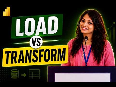 Power Query: Transform vs Load (Complete Breakdown)