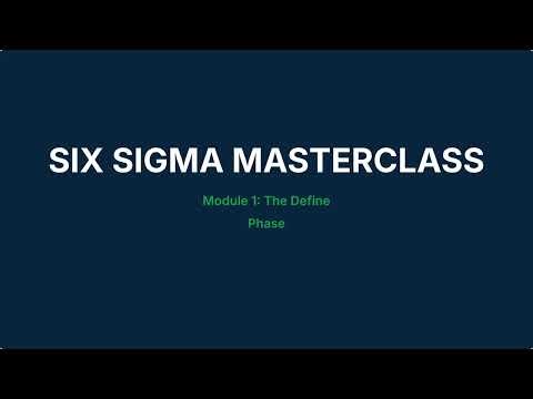 Six Sigma Module 1 Define Phase