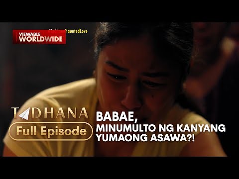 Babae, minumulto ng kanyang yumaong asawa?! (Full Episode) | Tadhana