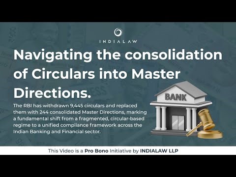 RBI Regulatory Reset 2025. Navigating the consolidation of Circulars into Master Directions.