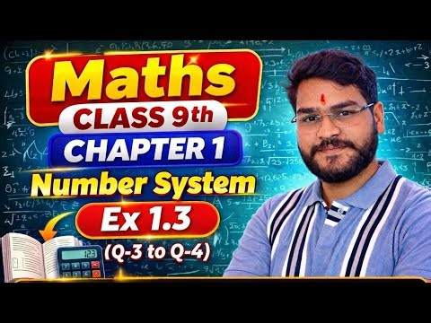 Class 9 Maths Ex 1.3 | Chapter - 1 | Number Systems for CBSE & State Board (Q.3 to Q.4)