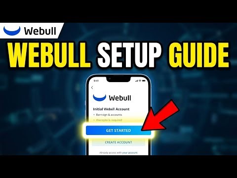 How to setup Webull for beginners - Beginner Guide