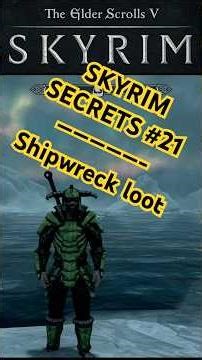 Skyrim Secrets #21: Deepest Shipwreck Treasure in Skyrim