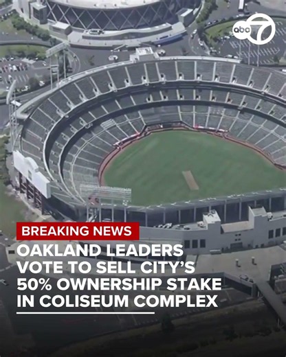 Oakland leaders vote to sell city's 50% ownership stake in Coliseum complex