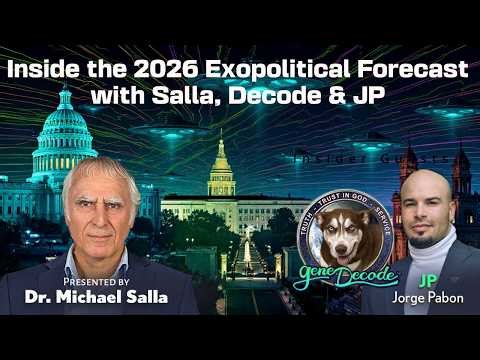 Inside the 2026 Exopolitical Forecast with Salla, Decode & JP