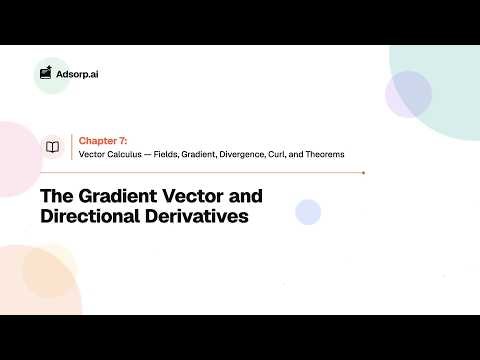 7.1 The Gradient Vector and Directional Derivatives | Vector Calculus