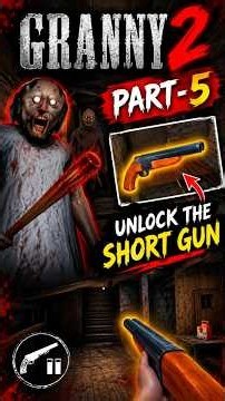 Part-5 Granny 2 Gameplay🌋|| In This We are Unloke The Shotgun🚫
