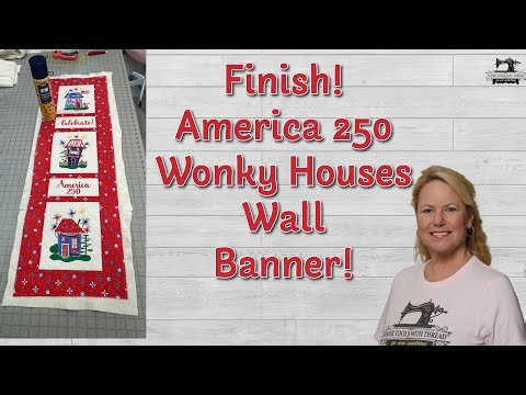 Finish! America 250 Wonky Houses, How to Square a Quilt, the Stitchuation Room, 4/14/26