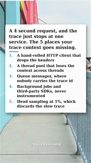 Datadog asks: Distributed tracing: why your slow request vanishes mid-trace | system design