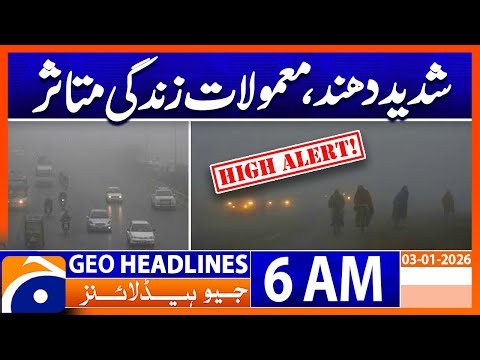 Heavy Fog, Daily Life Affected, Weather Update | Headlines Geo News 6 AM ( 3 Jan 2026)