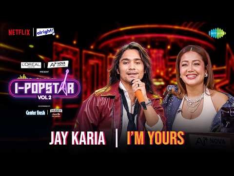 I'm Yours | JAY | I-Popstar Hindi Vol.2 | EP 11 | Alright TV | Netflix