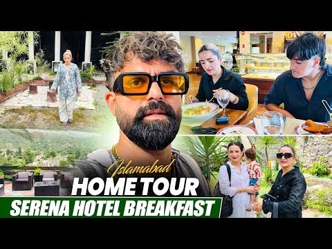 Our Beautiful Islamabad Home Tour 🇵🇰 | Living in the Hills + Serena Hotel Breakfast 🍳 