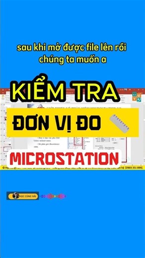 Kiểm Tra Đơn Vị Đo Trong MicroStation! 📏