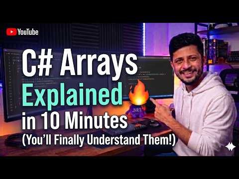 🔥 C# Arrays Explained in 10 Minutes (You’ll Finally Understand Them!)