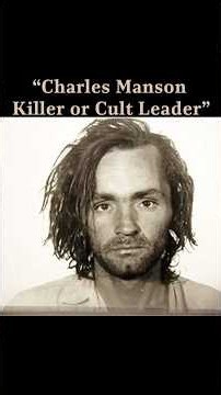 Charles Manson I Killer Cult Leader I Watch Video