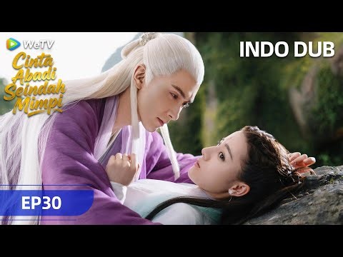 《三生三世枕上书》Cinta Abadi Seindah Mimpi | INDO DUB | Episode 30