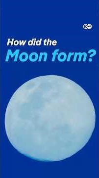 How did the Moon form? | DW Documentary
