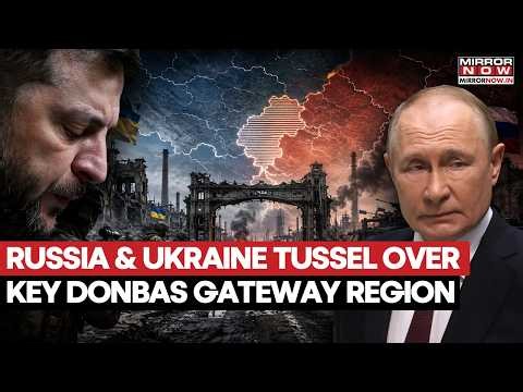 Donbas Showdown: Russia & Ukraine Clash For Strategic Stronghold As Conflict Intensifies | Watch