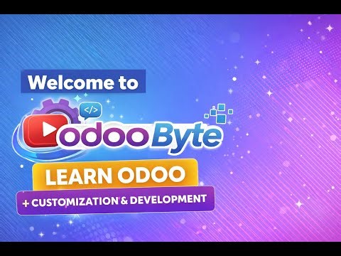 Odoo Tutorials for Beginners | Welcome to Odoo Byte