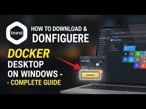 How to download and configure Docker Desktop on Windows - Complete Guide