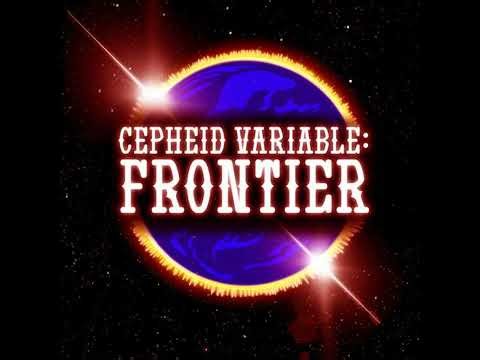 S1E5 - Cepheid Variable: Frontier - Episode 5 - Honest Work