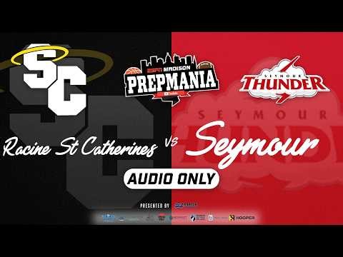🔴 LIVE AUDIO ONLY: WIAA D3 State Championship | #1 Seymour vs #3 Racine St. Catherine’s | PrepMania