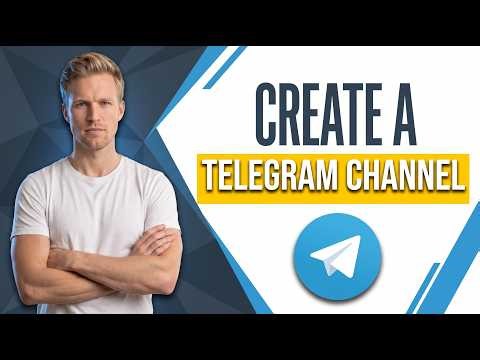 How To Create A Telegram Channel (Easy Step-By-Step Guide)
