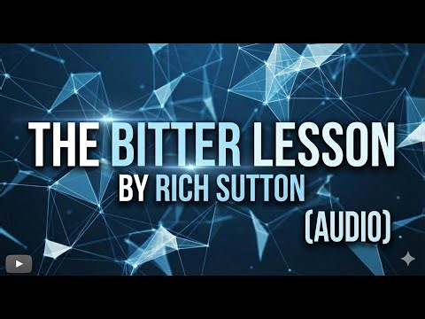 The Bitter Lesson by Rich Sutton (Audio)
