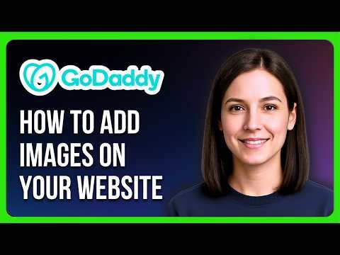 How to Add Images on Your Website Using Godaddy