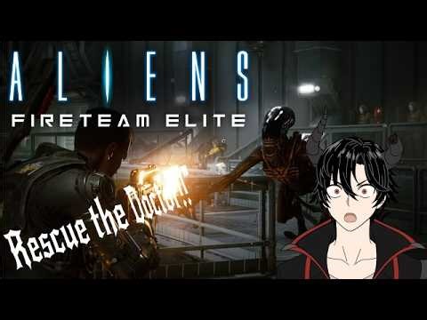 Rescue the Doctor! | Aliens: Fireteam Elite – Episode 3