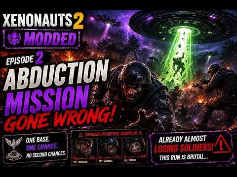 “Xenonauts 2 Modded: Episode 2 – Abduction Mission Almost Gone Wrong”